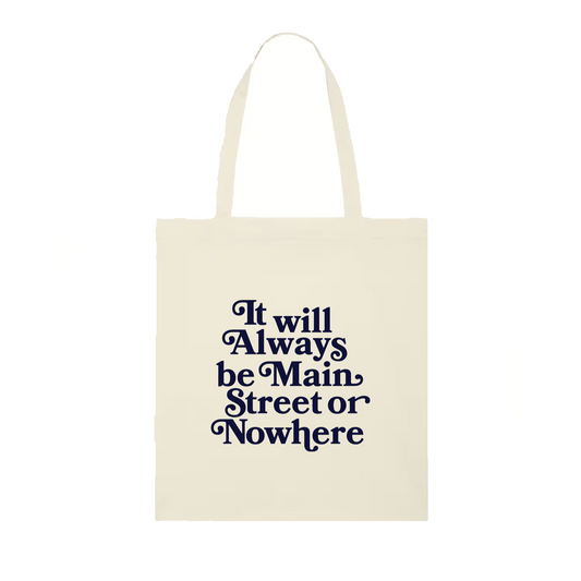 Main Street or Nowhere Tote Bag